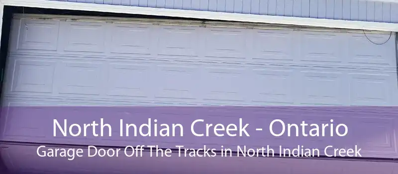 North Indian Creek - Ontario Garage Door Off The Tracks in North Indian Creek