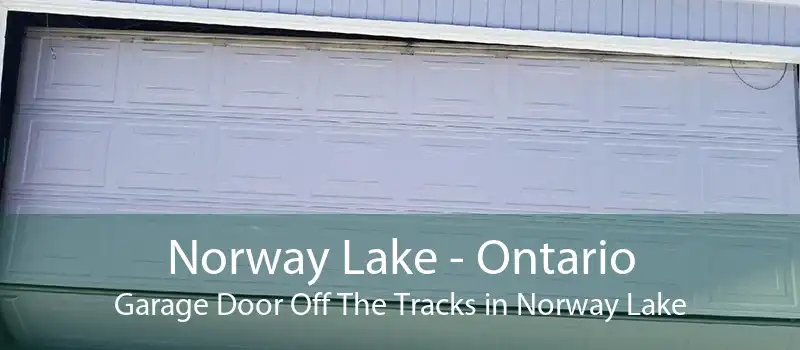 Norway Lake - Ontario Garage Door Off The Tracks in Norway Lake