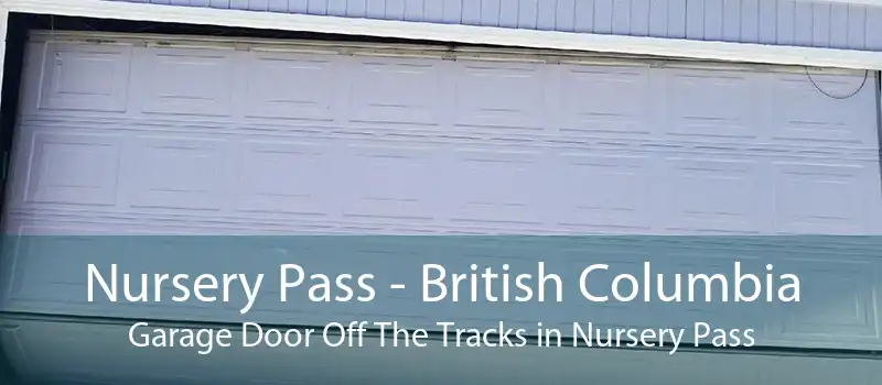 Nursery Pass - British Columbia Garage Door Off The Tracks in Nursery Pass