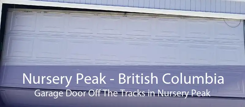 Nursery Peak - British Columbia Garage Door Off The Tracks in Nursery Peak