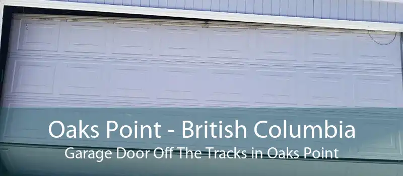 Oaks Point - British Columbia Garage Door Off The Tracks in Oaks Point
