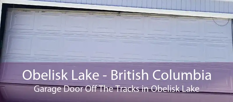 Obelisk Lake - British Columbia Garage Door Off The Tracks in Obelisk Lake