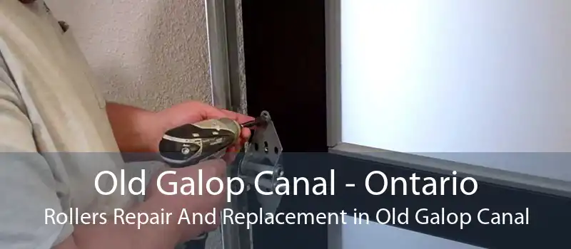 Old Galop Canal - Ontario Rollers Repair And Replacement in Old Galop Canal