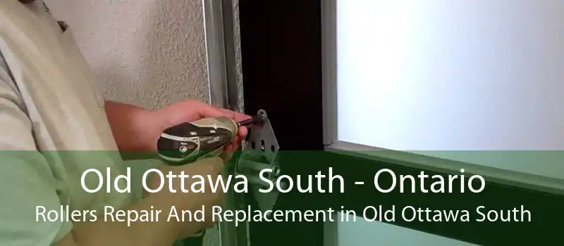 Old Ottawa South - Ontario Rollers Repair And Replacement in Old Ottawa South