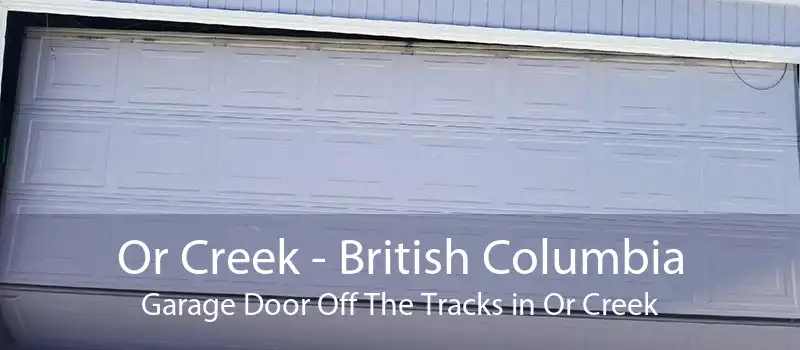 Or Creek - British Columbia Garage Door Off The Tracks in Or Creek