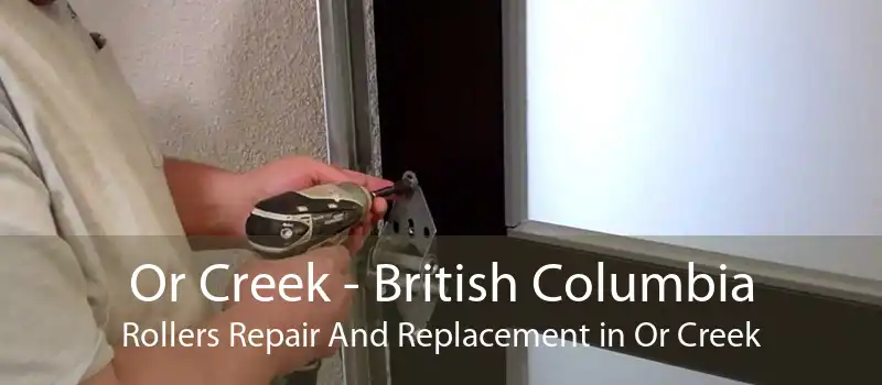 Or Creek - British Columbia Rollers Repair And Replacement in Or Creek