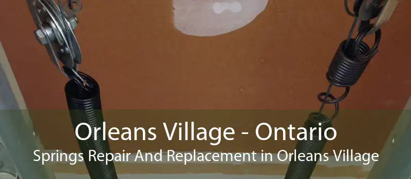 Orleans Village - Ontario Springs Repair And Replacement in Orleans Village