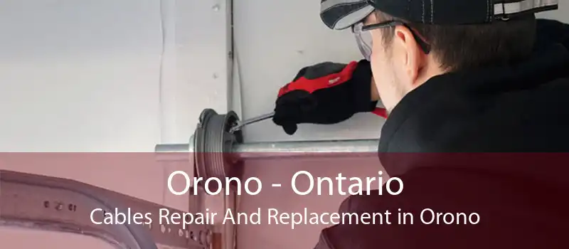 Orono - Ontario Cables Repair And Replacement in Orono