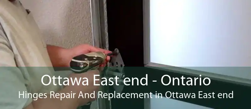 Ottawa East end - Ontario Hinges Repair And Replacement in Ottawa East end