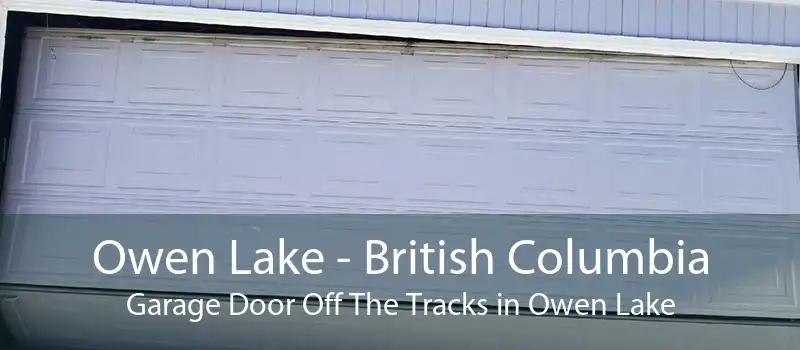 Owen Lake - British Columbia Garage Door Off The Tracks in Owen Lake