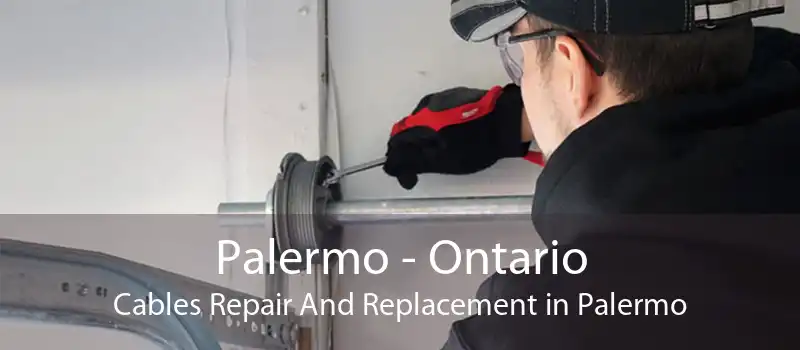 Palermo - Ontario Cables Repair And Replacement in Palermo