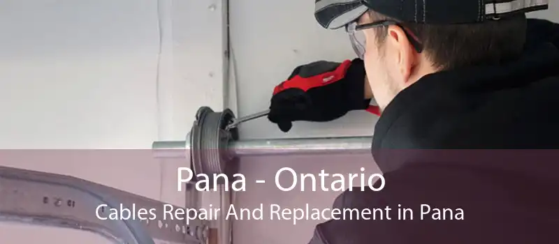 Pana - Ontario Cables Repair And Replacement in Pana