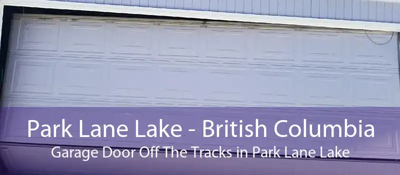 Park Lane Lake - British Columbia Garage Door Off The Tracks in Park Lane Lake