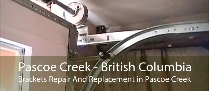 Pascoe Creek - British Columbia Brackets Repair And Replacement in Pascoe Creek