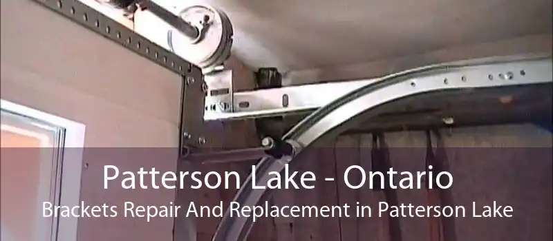 Patterson Lake - Ontario Brackets Repair And Replacement in Patterson Lake