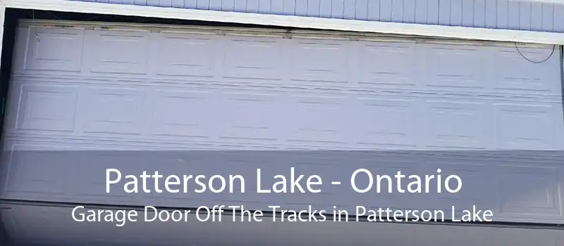 Patterson Lake - Ontario Garage Door Off The Tracks in Patterson Lake