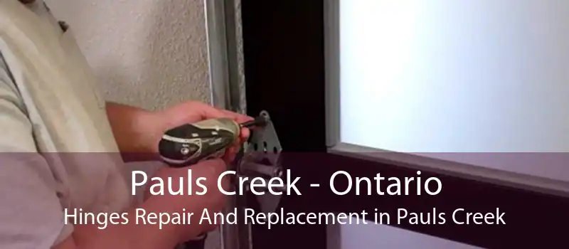 Pauls Creek - Ontario Hinges Repair And Replacement in Pauls Creek