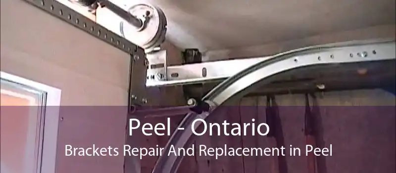 Peel - Ontario Brackets Repair And Replacement in Peel