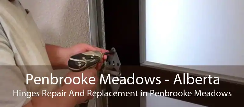 Penbrooke Meadows - Alberta Hinges Repair And Replacement in Penbrooke Meadows