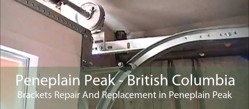 Peneplain Peak - British Columbia Brackets Repair And Replacement in Peneplain Peak