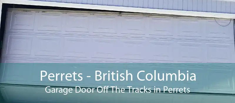 Perrets - British Columbia Garage Door Off The Tracks in Perrets