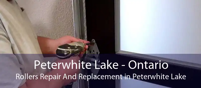 Peterwhite Lake - Ontario Rollers Repair And Replacement in Peterwhite Lake