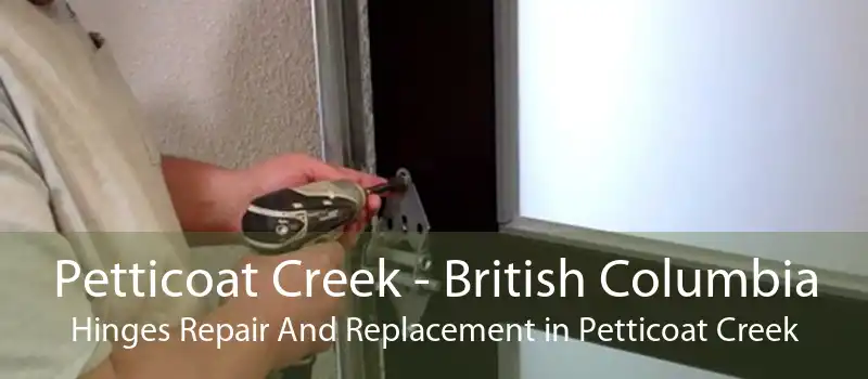 Petticoat Creek - British Columbia Hinges Repair And Replacement in Petticoat Creek