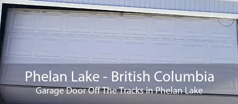 Phelan Lake - British Columbia Garage Door Off The Tracks in Phelan Lake