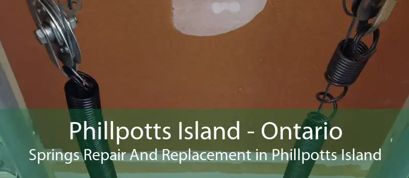 Phillpotts Island - Ontario Springs Repair And Replacement in Phillpotts Island