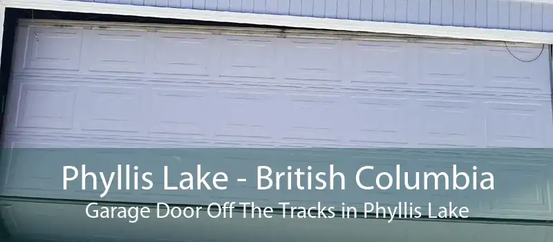 Phyllis Lake - British Columbia Garage Door Off The Tracks in Phyllis Lake