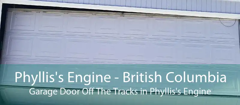 Phyllis's Engine - British Columbia Garage Door Off The Tracks in Phyllis's Engine