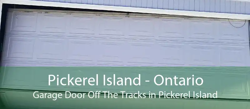 Pickerel Island - Ontario Garage Door Off The Tracks in Pickerel Island