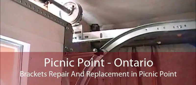 Picnic Point - Ontario Brackets Repair And Replacement in Picnic Point