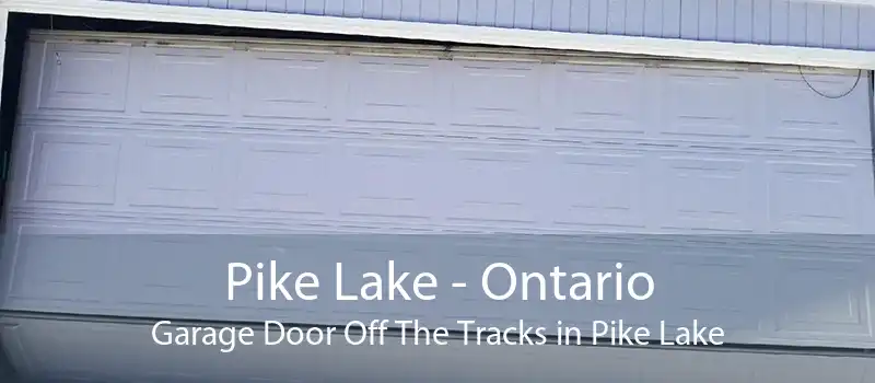 Pike Lake - Ontario Garage Door Off The Tracks in Pike Lake