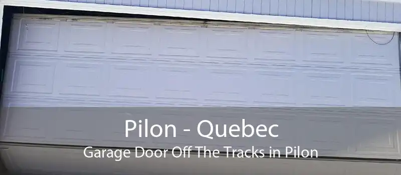 Pilon - Quebec Garage Door Off The Tracks in Pilon
