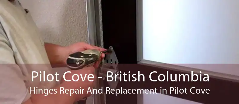 Pilot Cove - British Columbia Hinges Repair And Replacement in Pilot Cove