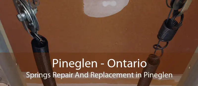 Pineglen - Ontario Springs Repair And Replacement in Pineglen