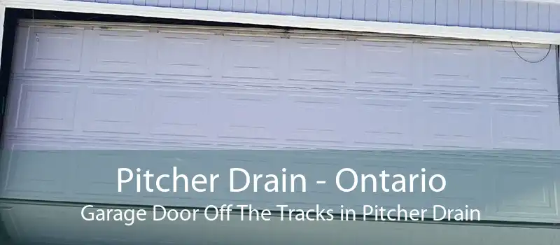 Pitcher Drain - Ontario Garage Door Off The Tracks in Pitcher Drain