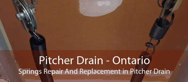 Pitcher Drain - Ontario Springs Repair And Replacement in Pitcher Drain