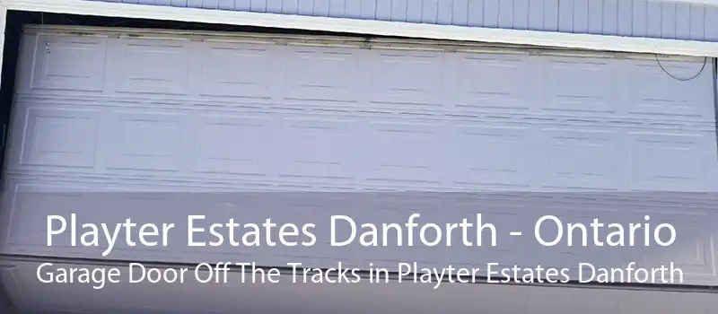 Playter Estates Danforth - Ontario Garage Door Off The Tracks in Playter Estates Danforth