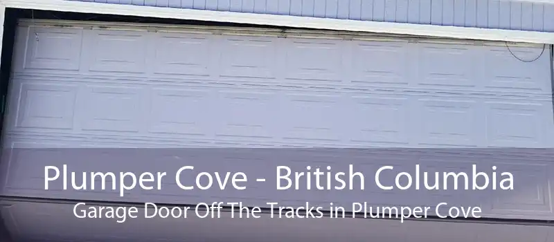 Plumper Cove - British Columbia Garage Door Off The Tracks in Plumper Cove