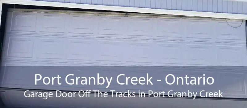 Port Granby Creek - Ontario Garage Door Off The Tracks in Port Granby Creek