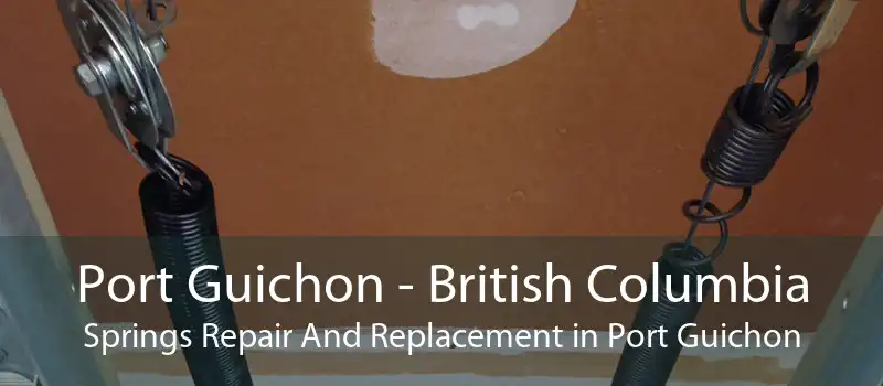 Port Guichon - British Columbia Springs Repair And Replacement in Port Guichon