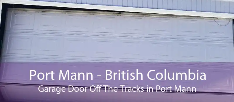 Port Mann - British Columbia Garage Door Off The Tracks in Port Mann
