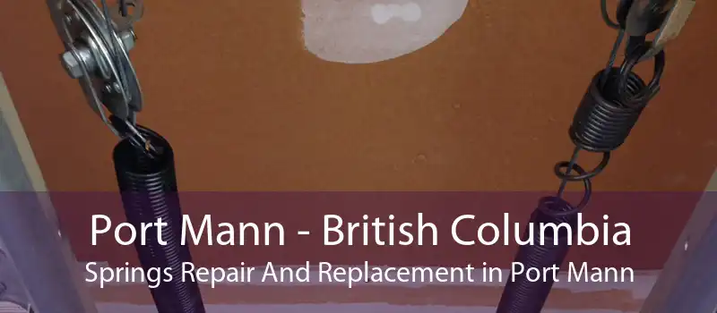 Port Mann - British Columbia Springs Repair And Replacement in Port Mann