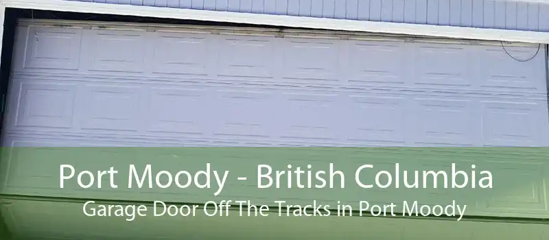Port Moody - British Columbia Garage Door Off The Tracks in Port Moody