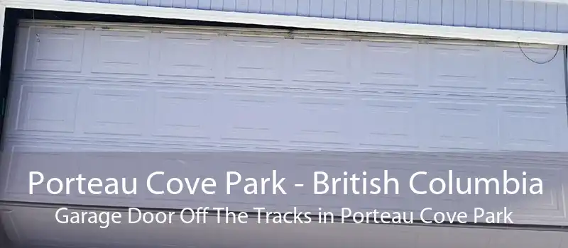 Porteau Cove Park - British Columbia Garage Door Off The Tracks in Porteau Cove Park
