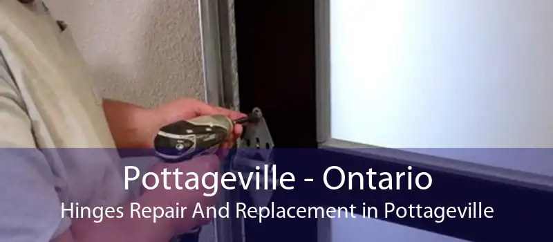 Pottageville - Ontario Hinges Repair And Replacement in Pottageville