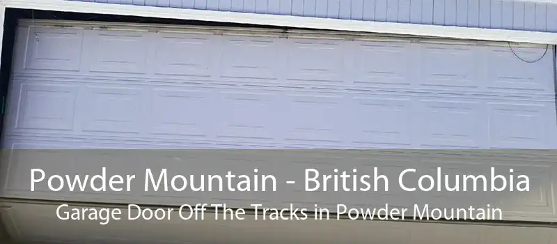 Powder Mountain - British Columbia Garage Door Off The Tracks in Powder Mountain
