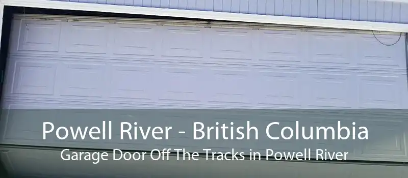 Powell River - British Columbia Garage Door Off The Tracks in Powell River